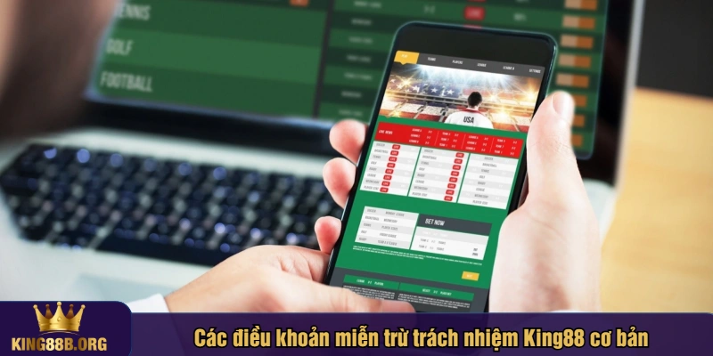 Các điều khoản miễn trừ trách nhiệm King88 cơ bản
