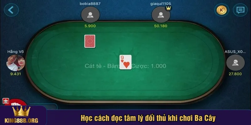 Học cách đọc tâm lý đối thủ khi chơi Ba Cây