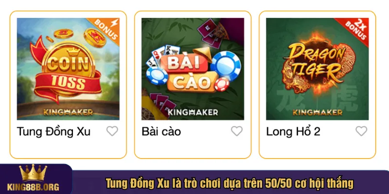 Tung Đồng Xu là trò chơi dựa trên 50/50 cơ hội thắng